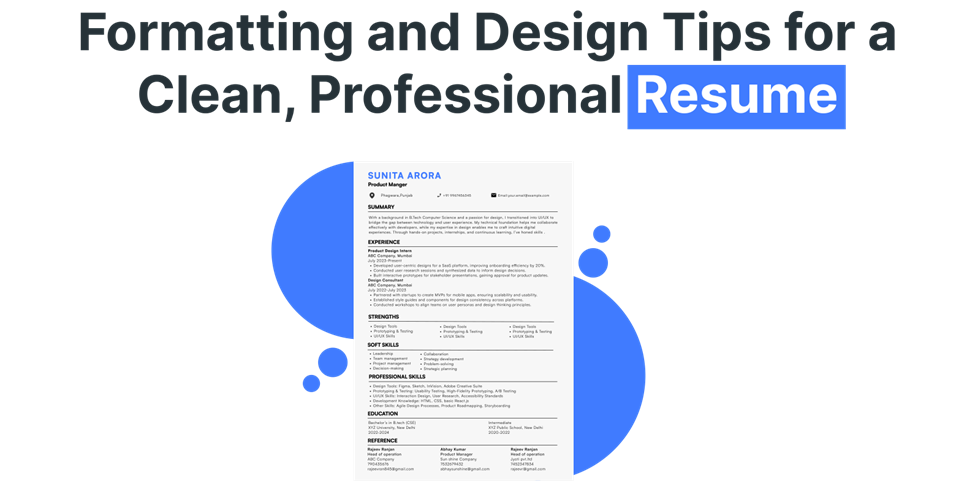 Resume example highlighting professional formatting and design tips for a clean, well-structured, and visually appealing layout.