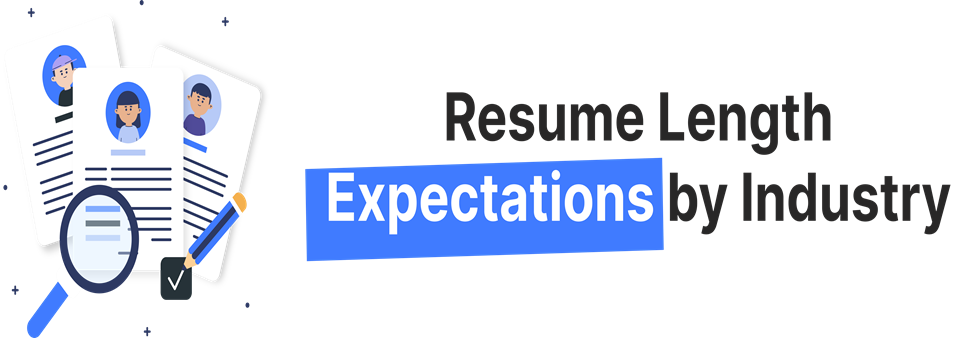 Illustration of sample resumes and a magnifying glass, highlighting resume length expectations across different industries.