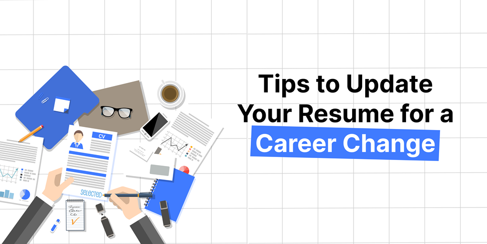 Tips to Update Your Resume for a Career Change in 2025