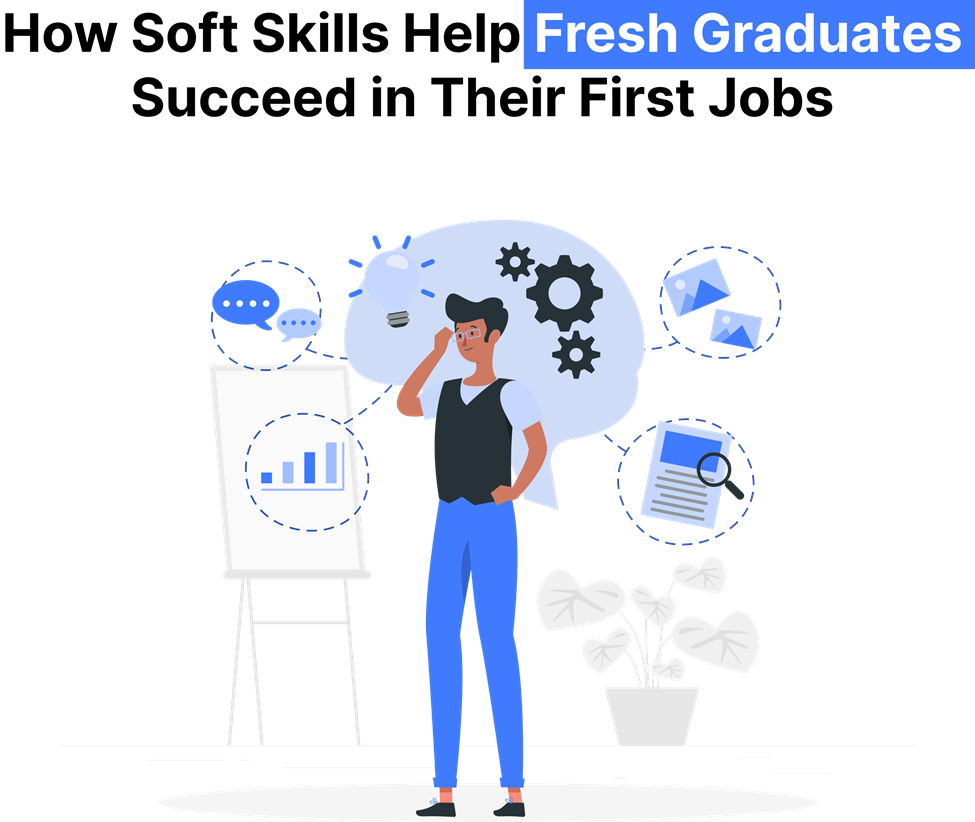 Fresh graduate analyzing data, communication, and problem-solving skills to succeed in their first job.