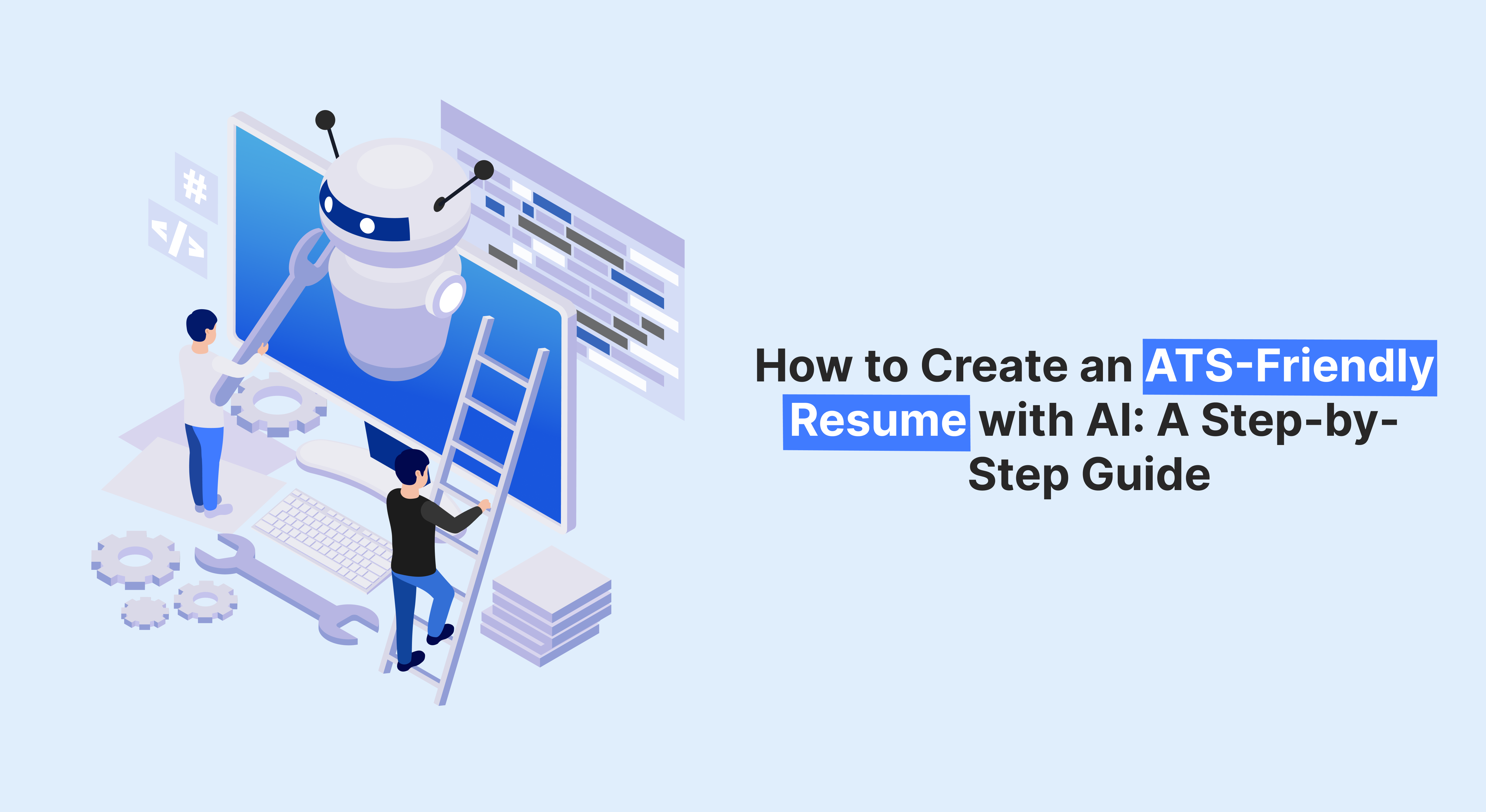 Two people build a resume with a robot on screen, symbolizing how to create an ATS-friendly resume using AI resume builders step-by-step.