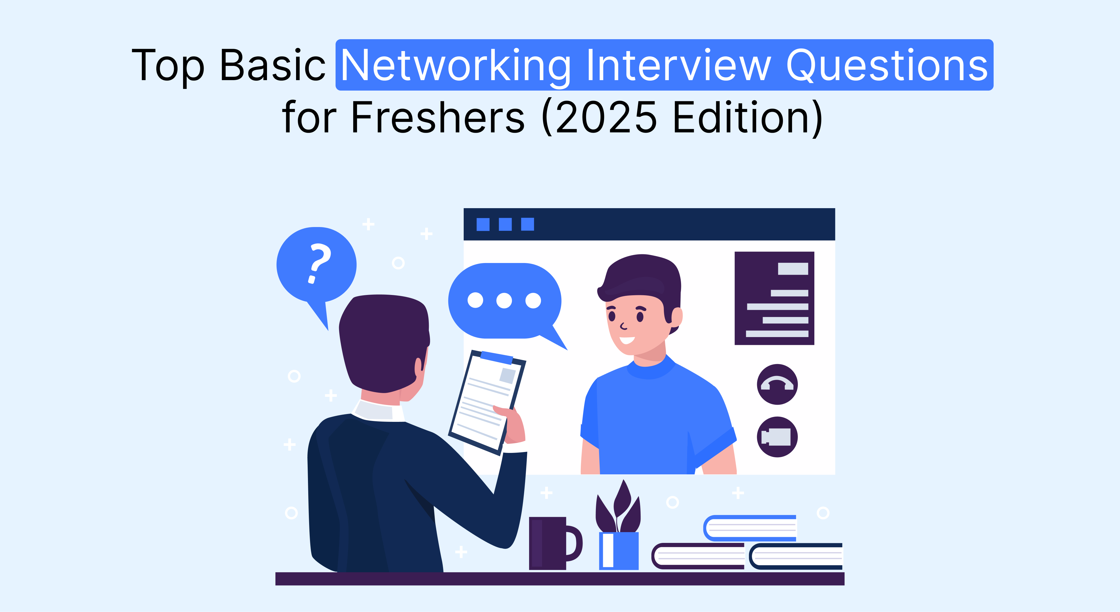 Virtual interview scene showing a recruiter with a clipboard questioning a fresher on networking basics via video call.