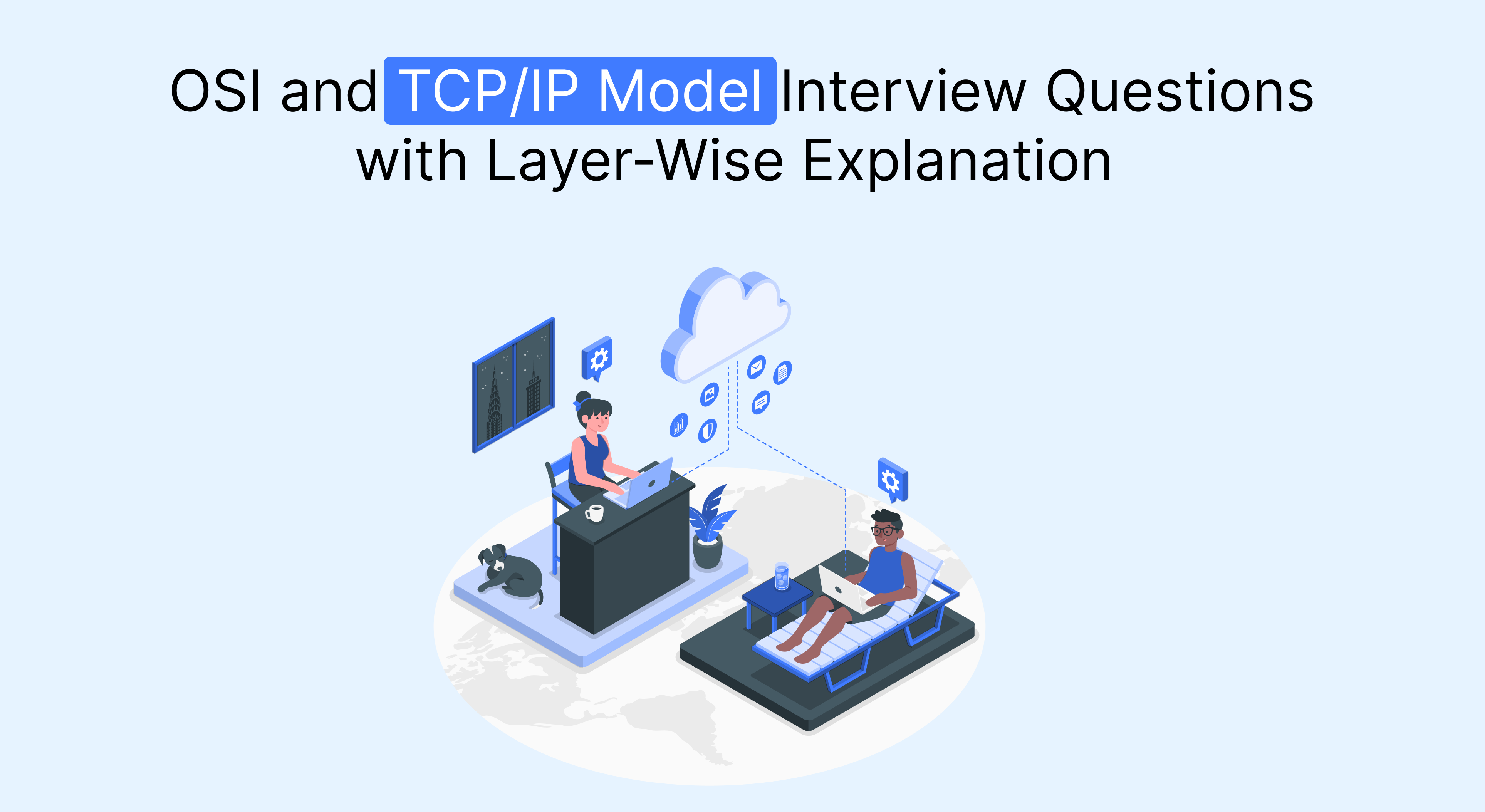 OSI and TCP/IP model interview questions with layer-wise explanation, illustrated with two people working on laptops connected to a cloud.