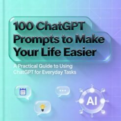 100 ChatGPT prompts to make your life easier ebook cover showing AI productivity and daily task automation guide