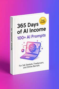 365 days of AI income ebook cover with 100 AI prompts for freelancers job seekers and online earners