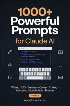 1000+ Powerful Prompts for Claude AI — Free PDF Download from lookingforresume.com